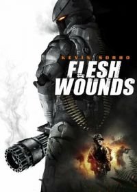 Уязвимая плоть (2010) Flesh Wounds