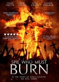 Она должна сгореть (2015) She Who Must Burn