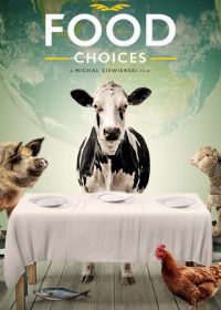 Выбор еды (2016) Food Choices