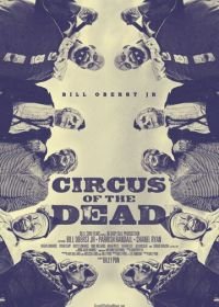 Цирк мертвецов (2014) Circus of the Dead
