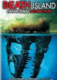 Остров смерти (2017) Death Island: Paranormal Retribution