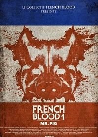 Французская кровь 1 мистер Свин (2020) French Blood 1-Mr.Pig