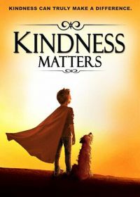 Дари добро (2018) Kindness Matters