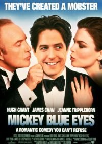 Голубоглазый Микки (1999) Mickey Blue Eyes