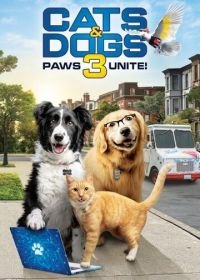 Кошки против собак 3: Лапы, объединяйтесь (2020) Cats & Dogs 3: Paws Unite