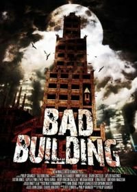 Плохое здание (2015) Bad Building