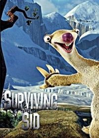 Сид, инструкция по выживанию (2008) Surviving Sid