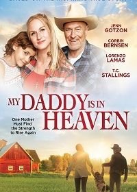 Мой папочка в раю (2017) My Daddy's in Heaven