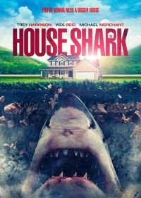 Домашняя акула (2017) House Shark
