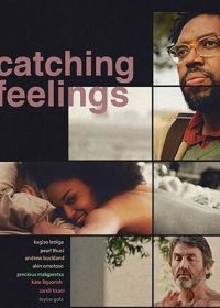 В погоне за чувствами (2017) Catching Feelings