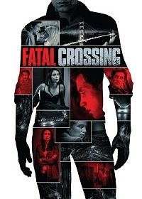 Смертельное пересечение (2018) Fatal Crossing