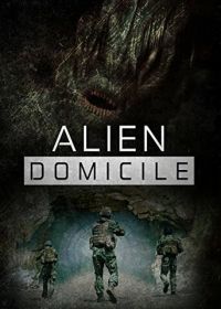 Инопланетное пристанище (2017) Alien Domicile