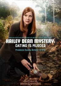 Расследование Хейли Дин: Свидания смертельны (2017) Hailey Dean Mystery: Dating Is Murder