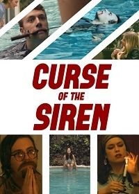 Проклятье Сирены (2016) Curse of the Siren