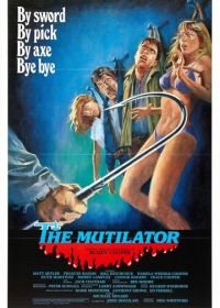 Расчленитель (1984) The Mutilator
