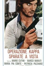 Операция «Каппа»: Стрелять без предупреждения (1977) Operazione Kappa: sparate a vista