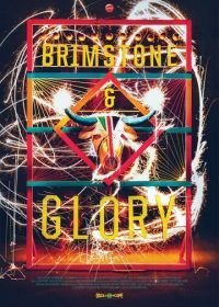 Сера и великолепие (2017) Brimstone & Glory