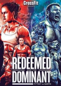 Cамые сильные люди на Земле (2018) The Redeemed and the Dominant: Fittest on Earth
