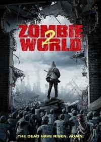 Мир зомби 2 (2018) Zombie World 2