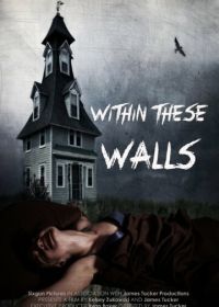 В этих стенах (2015) Within These Walls