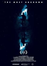 Самое неизведанное (2018) The Most Unknown