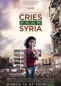 Плач из Сирии (2017) Cries from Syria