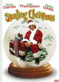 Украденное Рождество (2003) Stealing Christmas