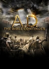 Наша эра. Продолжение Библии (2015) A.D. The Bible Continues