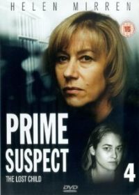 Главный подозреваемый 4: Потерянный ребенок (1995) Prime Suspect: The Lost Child