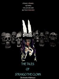Истории клоуна Стрэнго (2020) The Tales of Strango the Clown / The Chronicles of Gillygutz