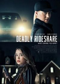 Смертельная поездка: Убийственный райдшеринг (2020) Driven to the Edge / Deadly Rideshare