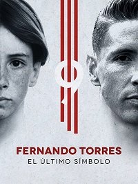 Фернандо Торрес: последний символ (2020) Fernando Torres: El Último Símbolo