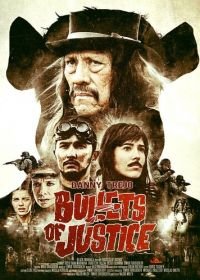 Пули справедливости (2019) Bullets of Justice