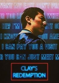 Искупление Клэя (2019) Clay's Redemption