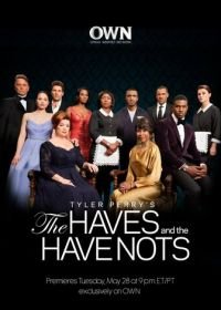 Имущие и неимущие (2013) The Haves and the Have Nots
