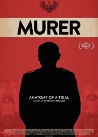 Дело Мурера: анатомия одного судебного процесса (2018) Murer: Anatomie eines Prozesses