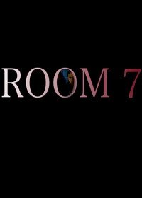 Номер 7 (2018) Room 7