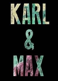 Карл и Макс (2015) Karl & Max