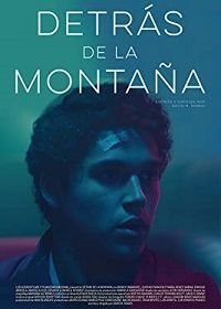По ту сторону гор (2018) Detrás de la Montaña