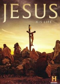Иисус: Его жизнь (2019) Jesus: His Life