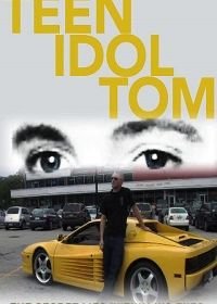 Том - кумир молодежи (2018) Teen Idol Tom