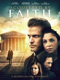 11 секунд (2020) Acquitted by Faith