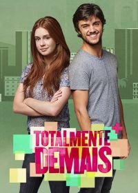 Совершенно бесподобная (2015-2016) Totalmente Demais