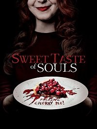 Сладкие души (2019) Sweet Taste of Souls