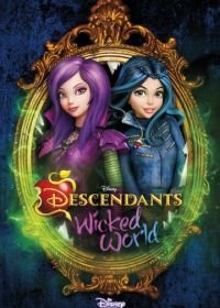 Наследники: Злодейский мир (2015) Descendants: Wicked World
