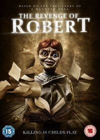 Месть куклы Роберт (2018) The Legend of Robert the Doll