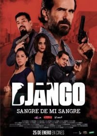 Джанго: кровь моей крови (2018) Django: sangre de mi sangre