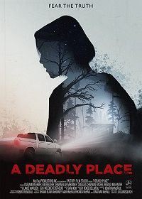 Там, где обитает смерть / Смертельное место (2020) A Deadly Place