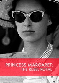 Маргарет: Мятежная принцесса (2018) Princess Margaret: The Rebel Royal