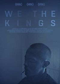 Мы короли (2018) We the Kings